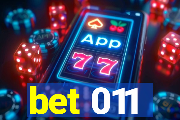 bet 011